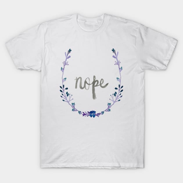 NOPE -BLUE AND PURPLE T-Shirt by deerslugstudio